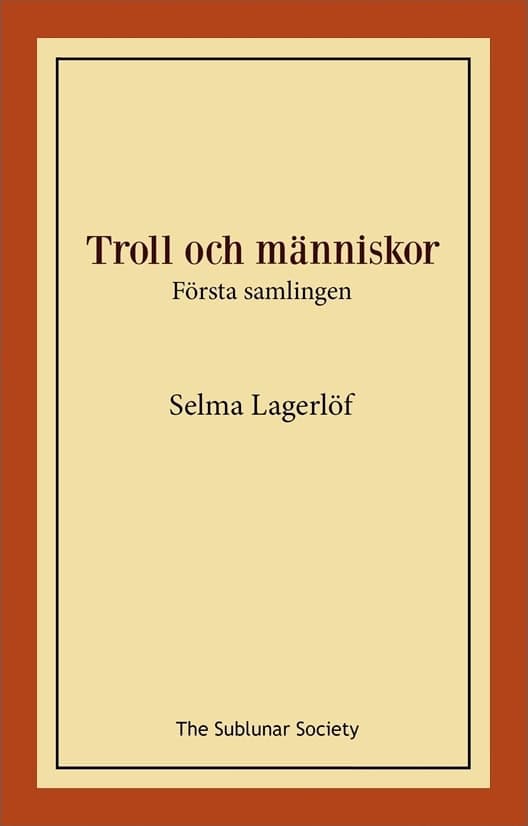 Selma Lagerlöf : Troll och människor : första samlingen