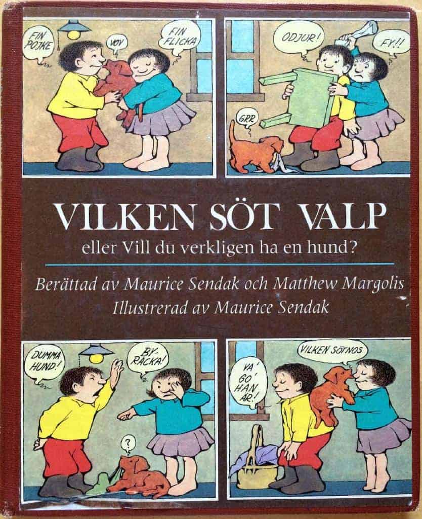 Sendak, Maurice. ; Margolis, Matthew ; Blomqvist, Gunvor V. ; Sendak, Maurice : Vilken söt valp eller Vill du verkligen ha en hund?