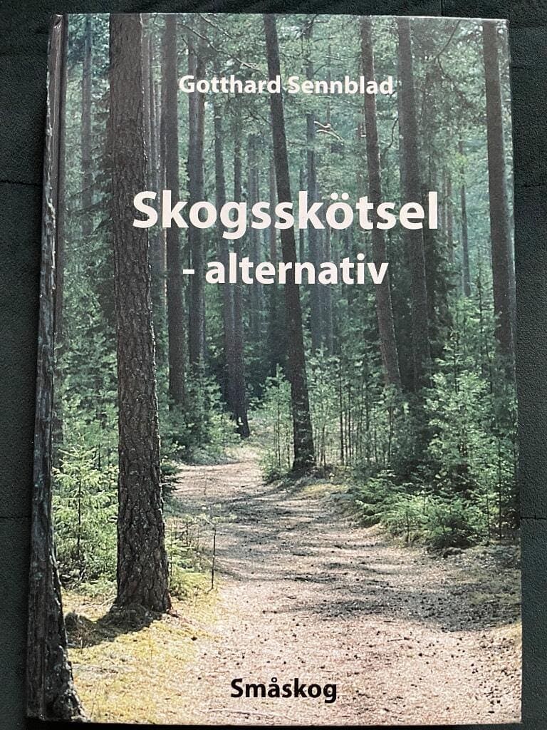 Sennblad, Gotthard ; Falk, Sigurd ; Palm, Jonas : Skogsskötsel