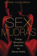 Serge Villecroix : Sex Mudras