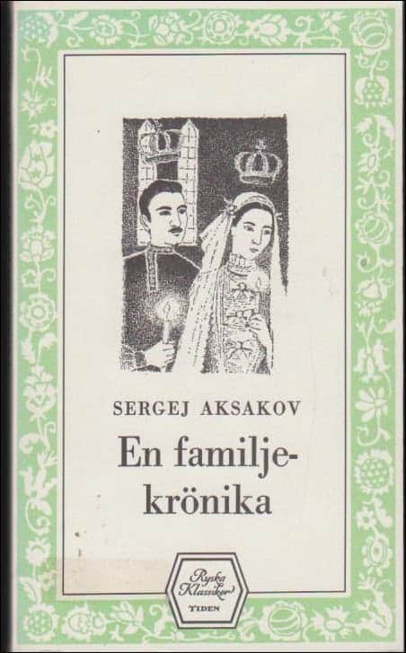 Sergej Aksakov : En familjekrönika