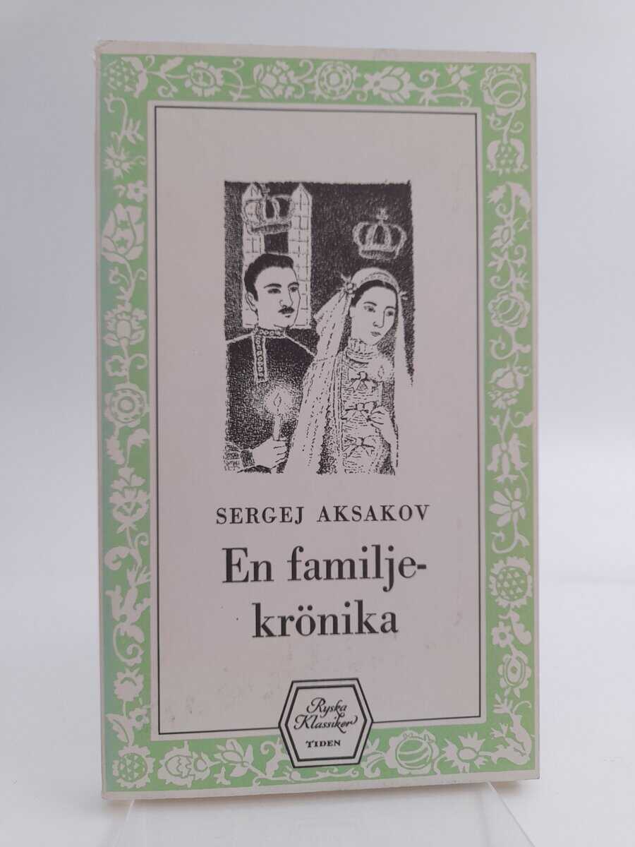 Sergej Aksakov : En familjekrönika