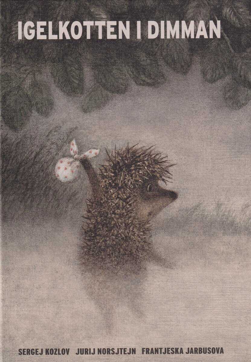 Kozlov, Sergej ; Norsjtejn, Jurij : Igelkotten i dimman