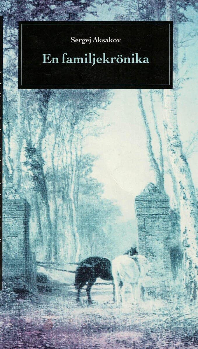 Sergej Timofeevic? Aksakov : En familjekrönika