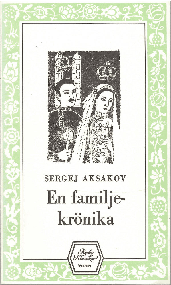 Sergej Timofeevič Aksakov : En familjekrönika