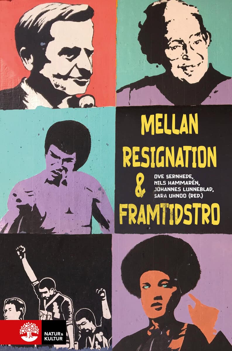 Sernhede, Ove ; Hammarén, Nils ; Lunneblad, Johannes ; Uhnoo, Sara [red.] : Mellan resignation och framtidstro
