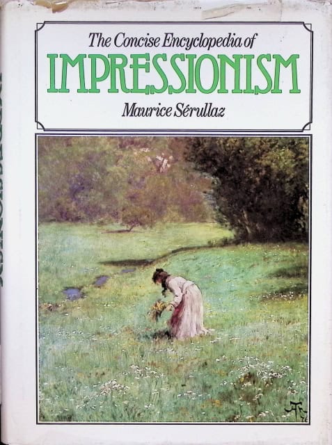 Sérullaz Maurice : The Concise Encyclopedia of Impressionism.