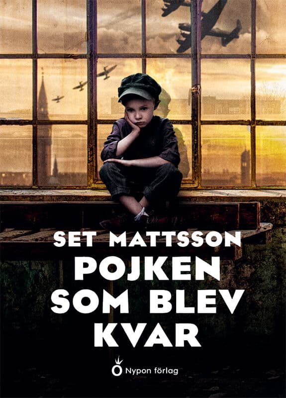 Set Mattsson : Pojken som blev kvar