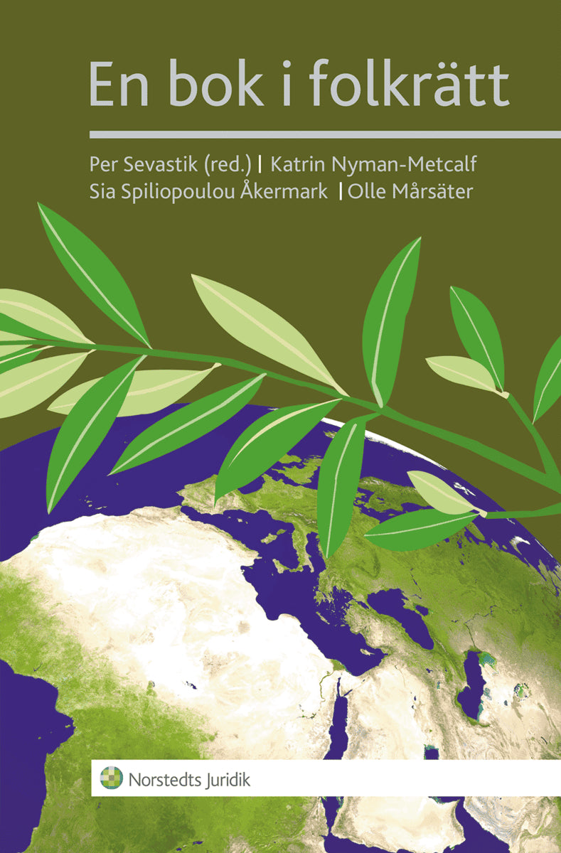 Sevastik, Per ; Nyman-Metcalf, Katrin ; Mårsäter, Olle ; Spiliopoulou Åkermark, Sia : En bok i folkrätt