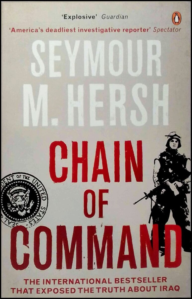 Seymour M. Hersh : Chain of command