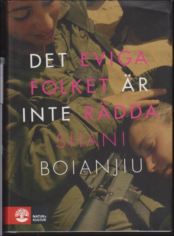 Shani Boianjiu : Det eviga folket är inte rädda