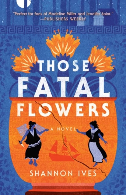 Shannon Ives : Those Fatal Flowers
