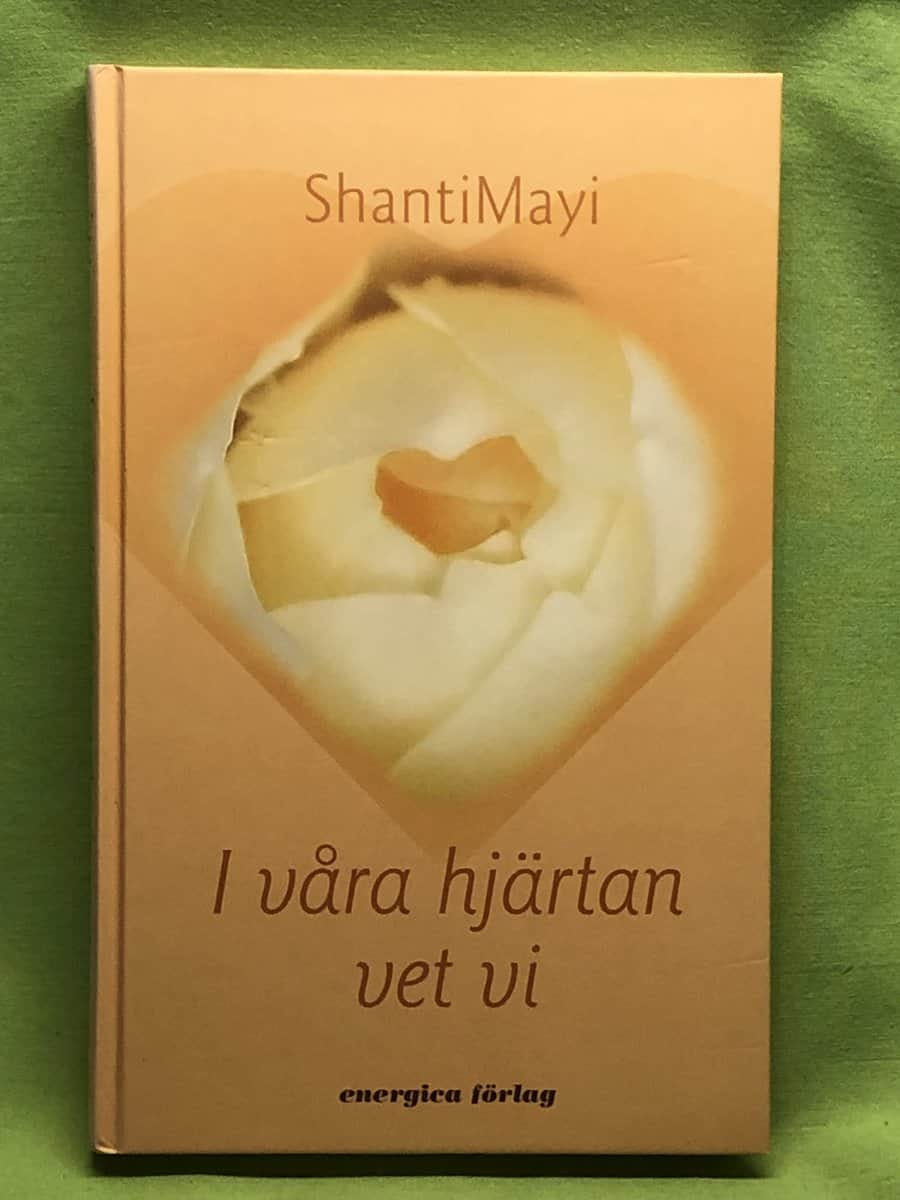 ShantiMayi : I våra hjärtan vet vi