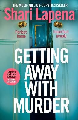 Shari Lapena : Getting Away With Murder