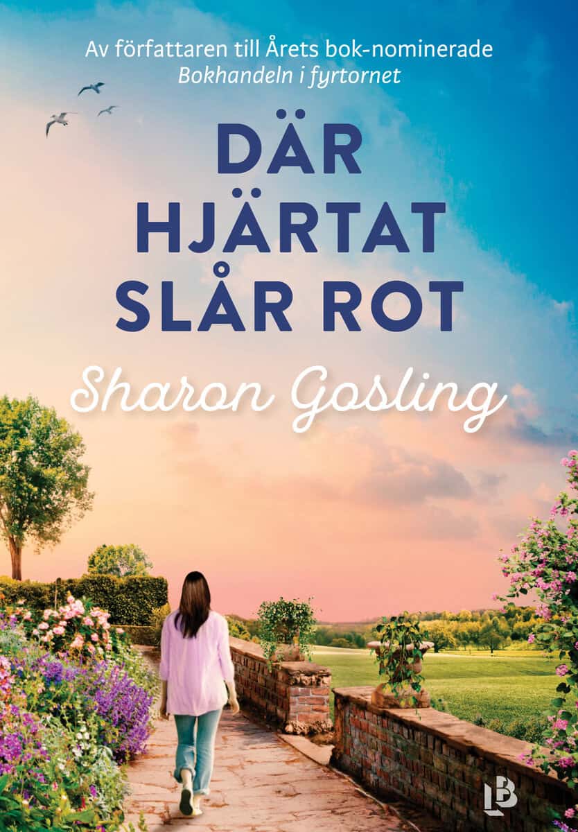 Sharon Gosling : Där hjärtat slår rot
