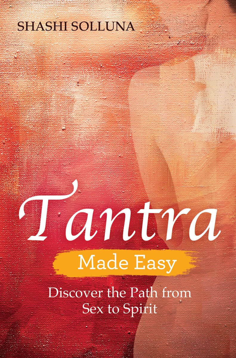 Shashi Solluna : Tantra made easy