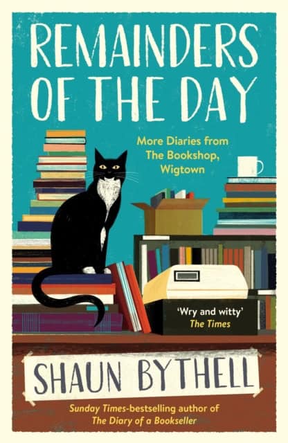 Shaun Bythell : Remainders of the Day