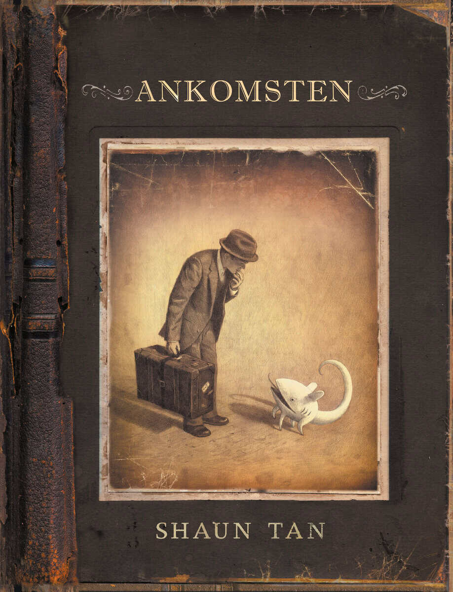 Shaun Tan : Ankomsten