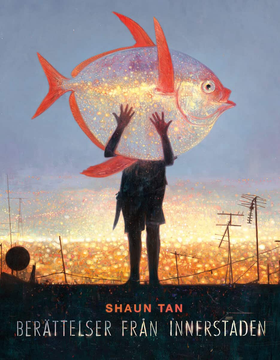 Shaun Tan : Berättelser från innerstaden