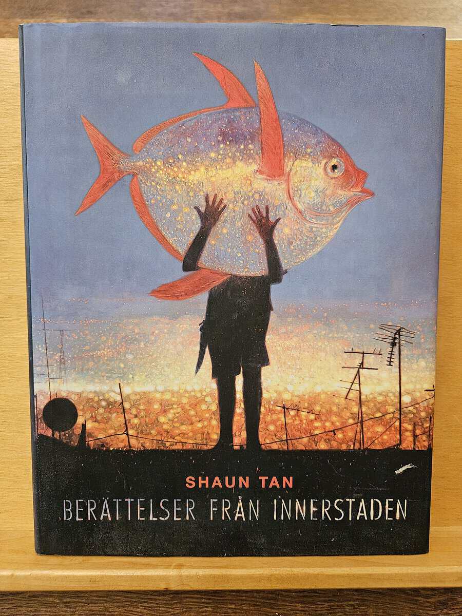 Shaun Tan : Berättelser från innerstaden