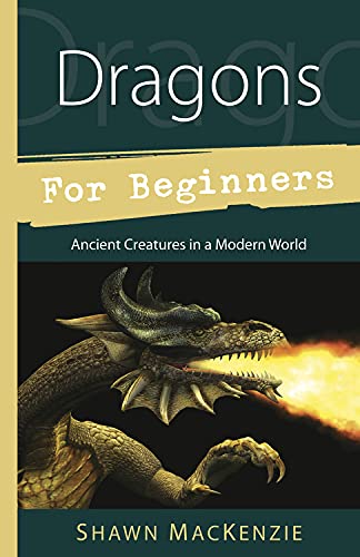 Shawn MacKenzie : Dragons for Beginners