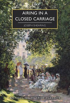 Shearing, Joseph ; Bowen, Marjorie : Airing in a Closed Carriage