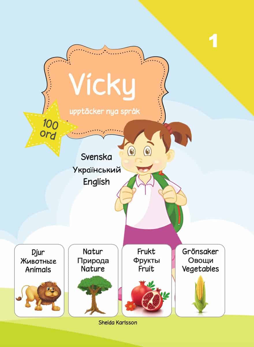 Sheida Karlsson : Vicky upptäcker nya språk 1. Ukrainska