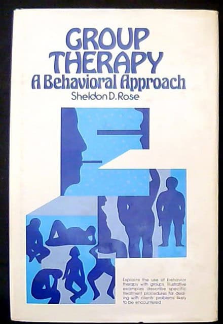 Sheldon D Rose : Group therapy