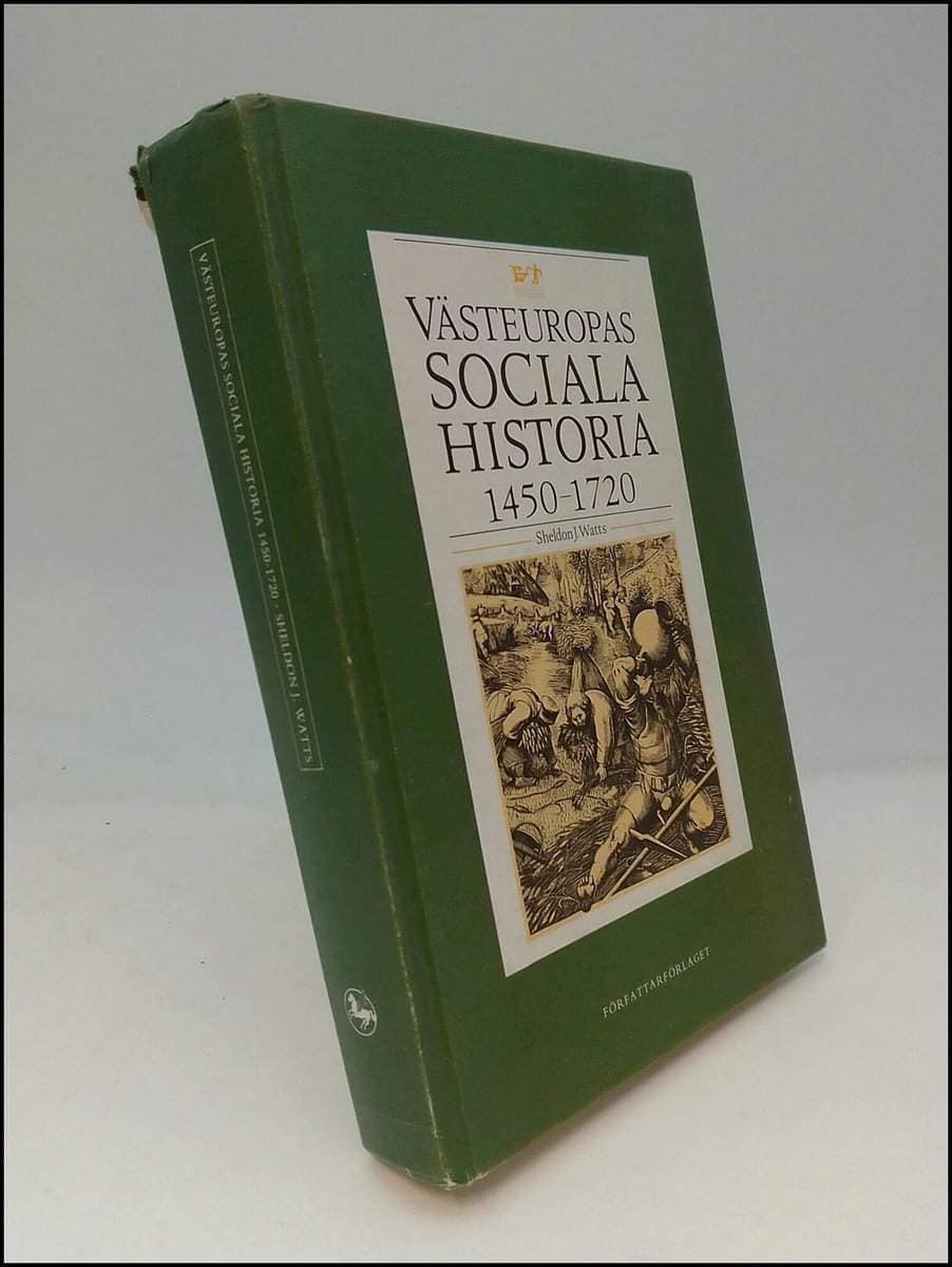 Sheldon J. Watts : Västeuropas sociala historia 1450-1720
