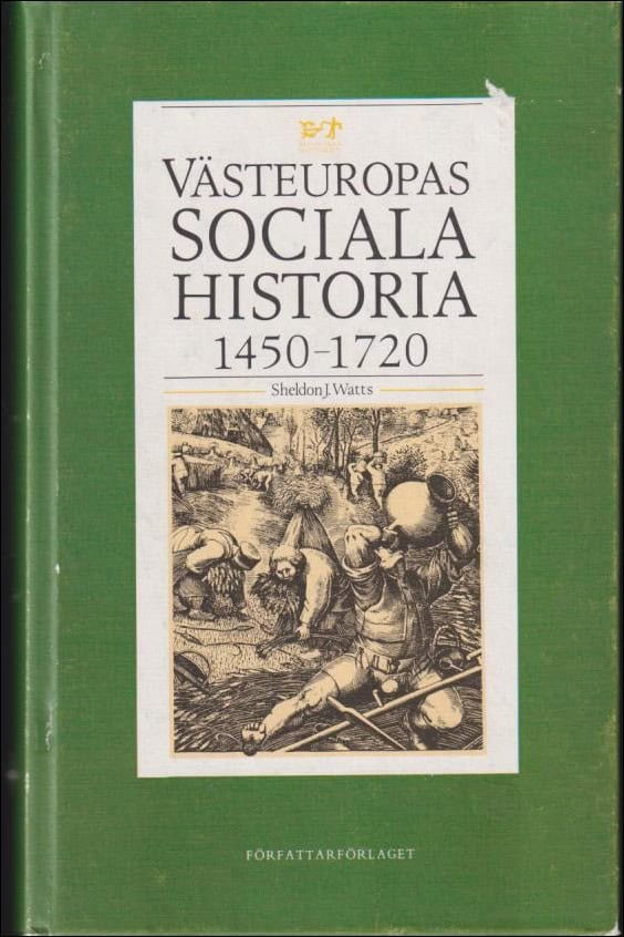Sheldon J. Watts : Västeuropas sociala historia 1450-1720
