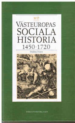 Sheldon J. Watts : Västeuropas sociala historia 1450-1720