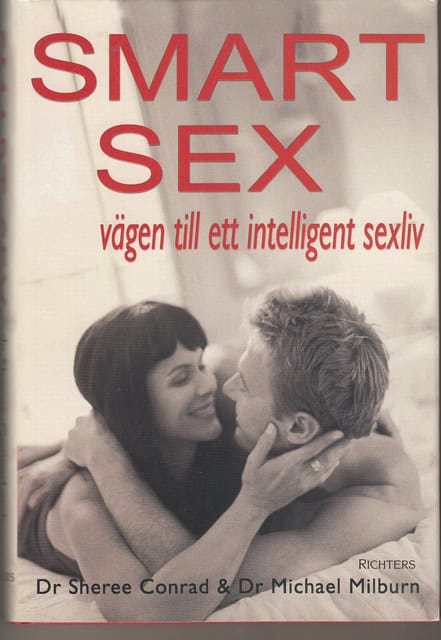 Conrad, Sheree  Milburn, Michael : Smart sex vägen till ett intelligent sexliv