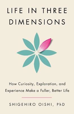 Shigehiro Oishi : Life in three dimensions