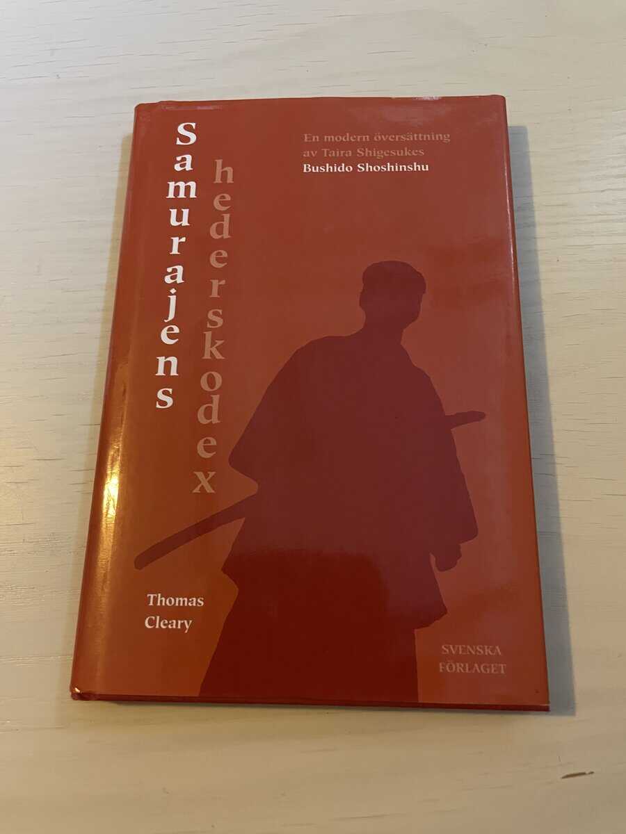 Shigesuke Taira : Samurajens hederskodex en modern översättning av Taira Shigesukes Bushido Shoshinshu
