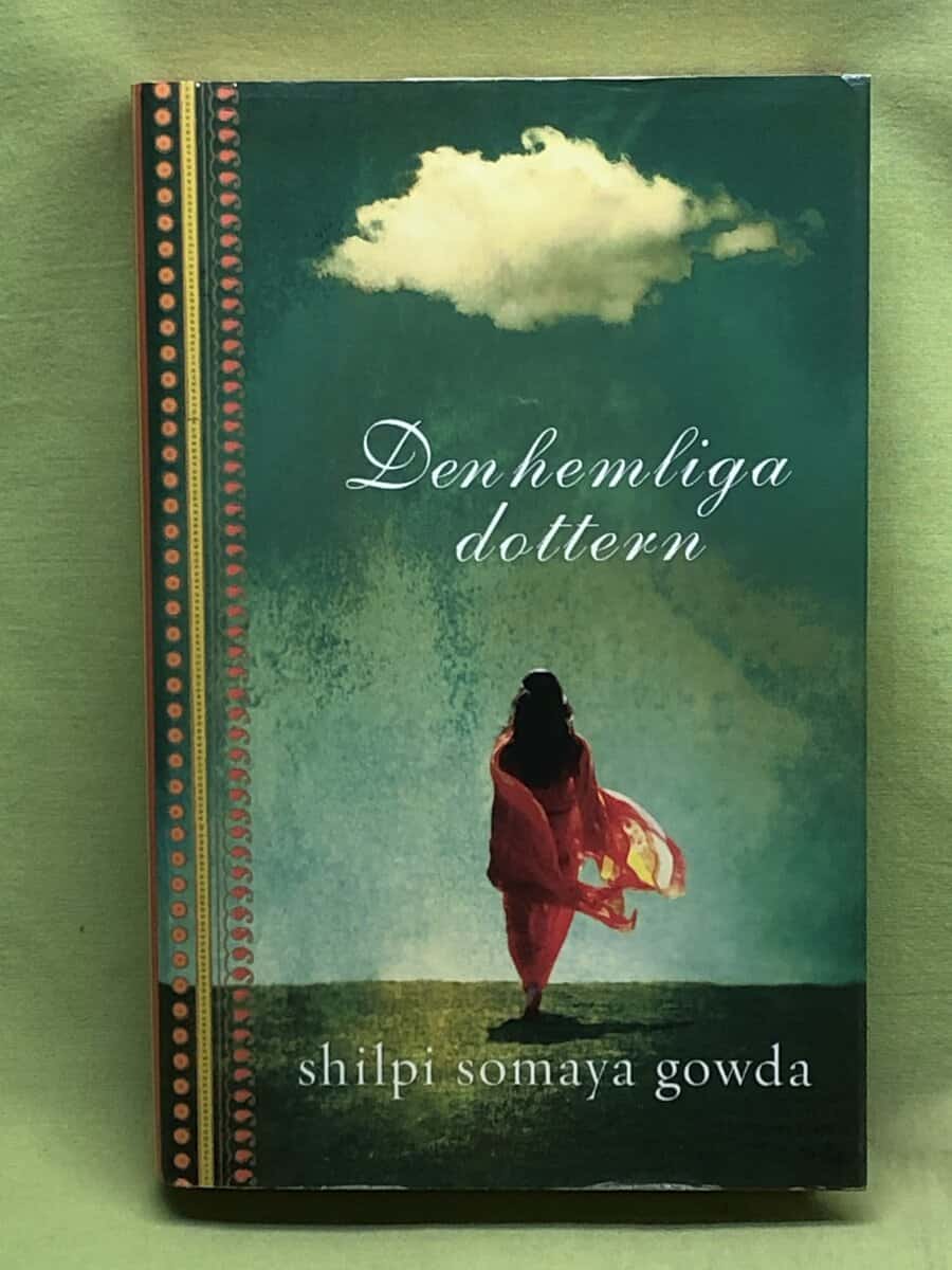 Shilpi Somaya Gowda : Den hemliga dottern