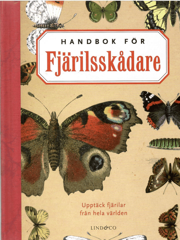 Shine, Julia ; Frost, Charlotte ; Southgate, Anna (redaktörer) : Handbok för fjärilsskådare