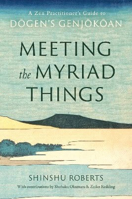 Shinshu Roberts : Meeting the Myriad Things