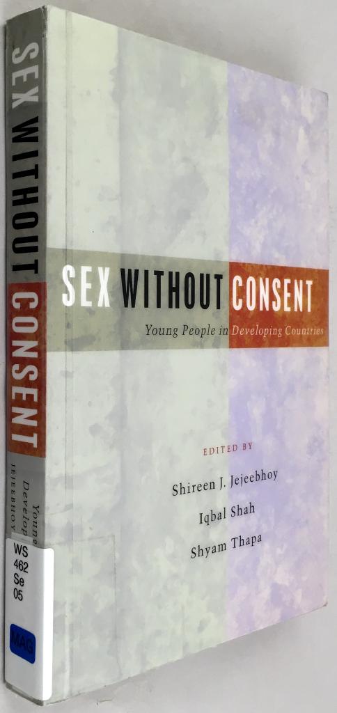Shireen J. Jejeebhoy ; Iqbal Shah ; Shyam Thapa : Sex without consent