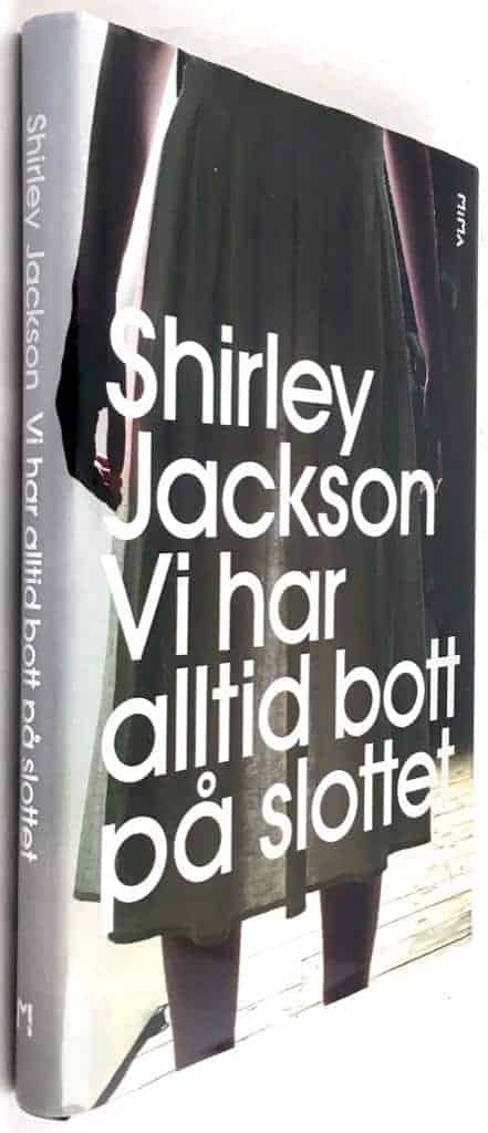 Shirley Jackson : Vi har alltid bott på slottet