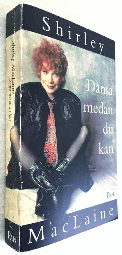 Shirley MacLaine : Dansa medan du kan