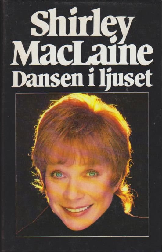 Shirley MacLaine : Dansen i ljuset