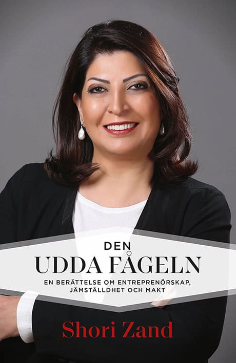Shori Zand : Den udda fågeln : min berättelse om entreprenörskap, makt och integration