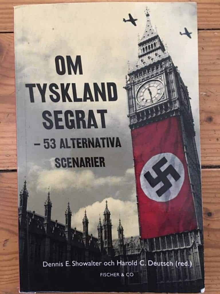 Showalter, Dennis E. ; Deutsch, Harold C. ; Harrison, Dick ; Andolf, Göran : Om Tyskland segrat