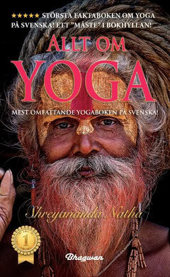 Shreyananda Natha : Allt om Yoga : allt om de stora yogavägarna