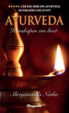 Shreyananda Natha : Ayurveda : kunskapen om livet