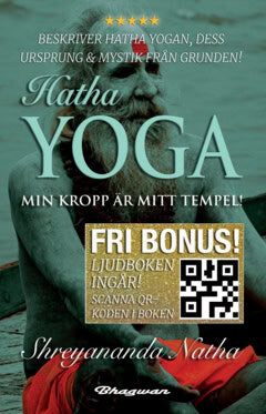 Shreyananda Natha : Hatha yoga : min kropp är mitt tempel (ljudboken  ingår)