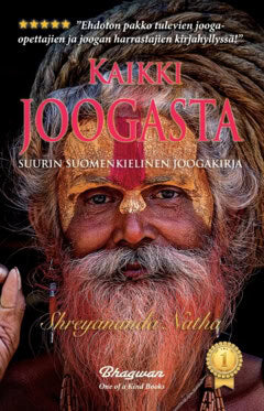Shreyananda Natha : Kaikki joogasta : suurin suomenkielinen joogakirja