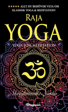 Shreyananda Natha : Raja yoga : yoga som meditation