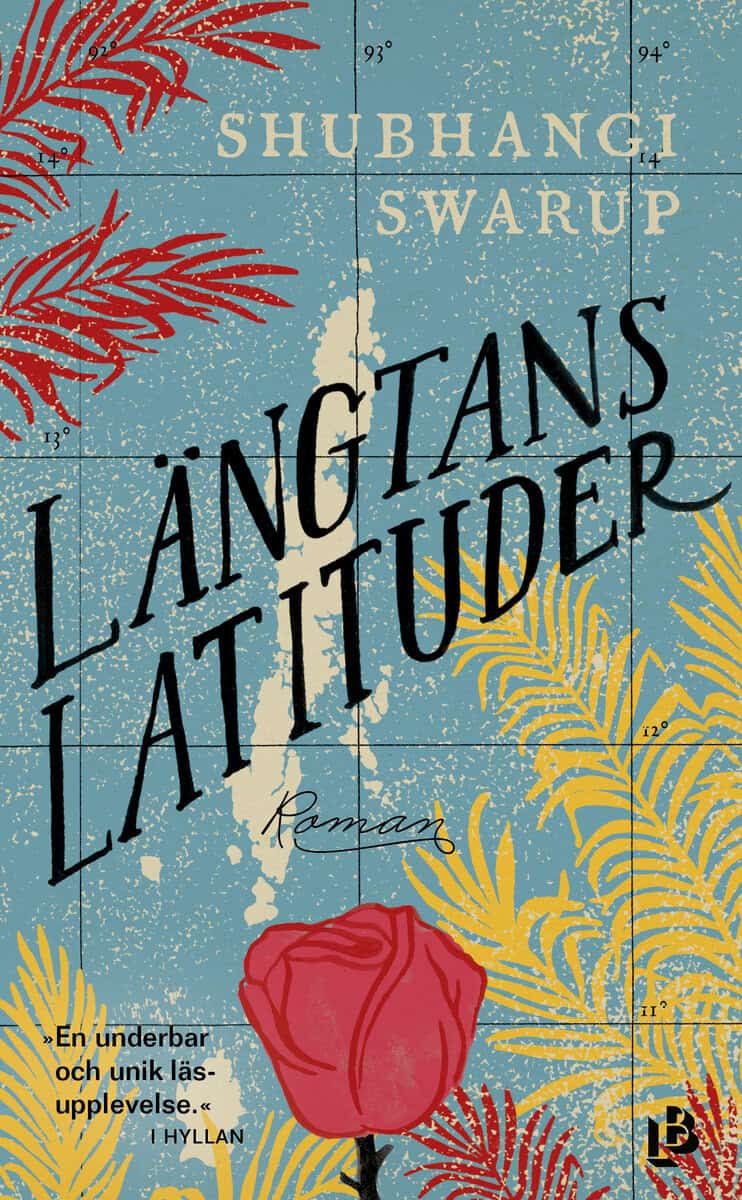 Shubhangi Swarup : Längtans latituder
