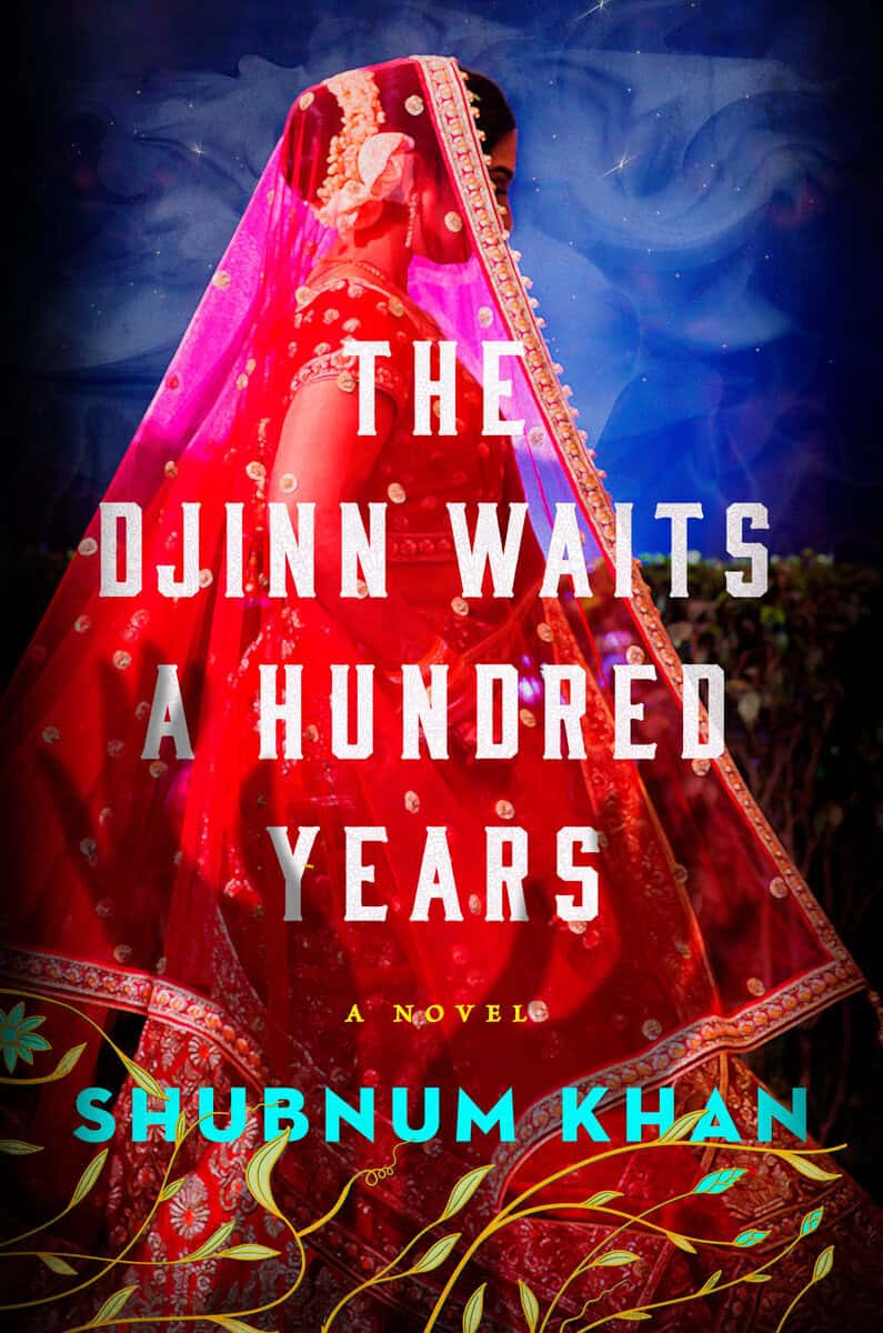 Shubnum Khan : The Djinn Waits a Hundred Years